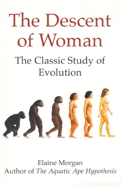 Elaine Morgan - Descent of Woman, E-bok