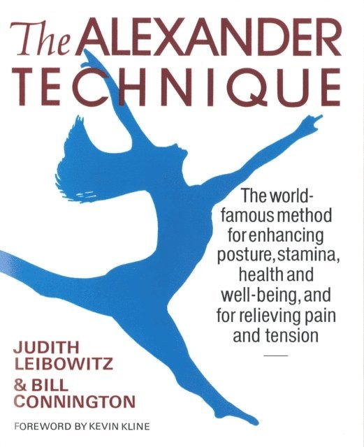 Judith Leibowitz, Bill Connington - Alexander Technique, E-bok