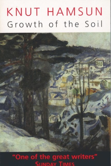 Knut Hamsun - Growth of the Soil, E-bok