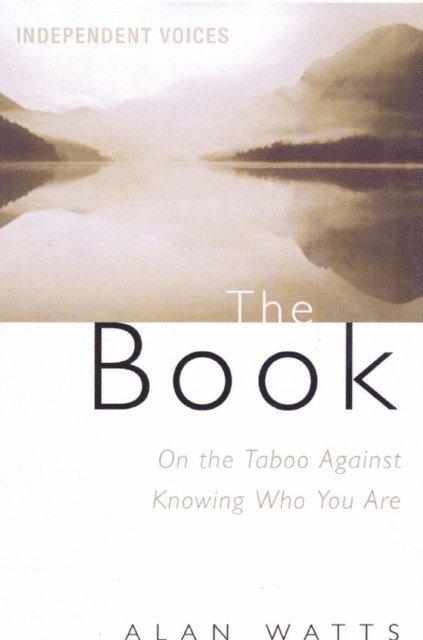 Alan Watts - Book on the Taboo Against Knowing Who You Are, E-bok