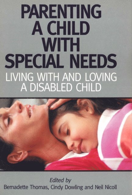 Bernadette Thomas - Parenting A Child with Special Needs, E-bok