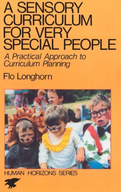 Flo Longhorn - Sensory Curriculum for Very Special People, E-bok
