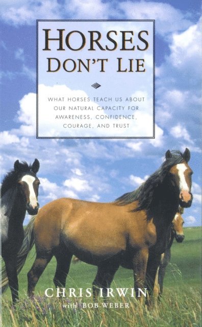 Chris Irwin, Bob Weber - Horses Don't Lie, E-bok