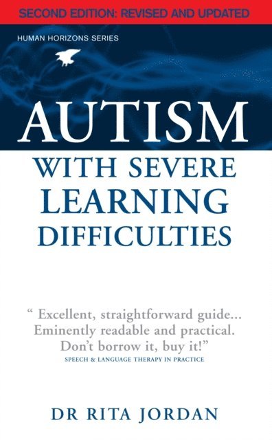 Rita Jordan - Autism with Severe Learning Difficulties, E-bok