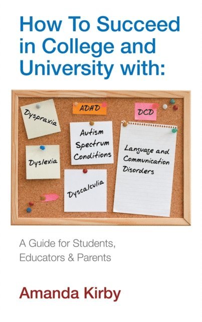Amanda Kirby Dr. - How to Succeed at College and University with Specific Learning Difficulties, E-bok. Tillgänglighet: Lägg i varukorg