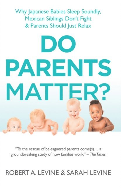Robert A. LeVine, Sarah LeVine - Do Parents Matter?, E-bok