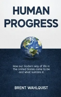 Brent Wahlquist - Human Progress, Inbunden. Tillgänglighet: Lägg i varukorg
