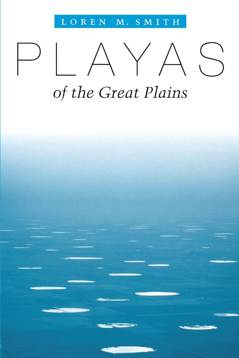 Loren M. Smith - Playas of the Great Plains, Häftad. Tillgänglighet: Lägg i varukorg