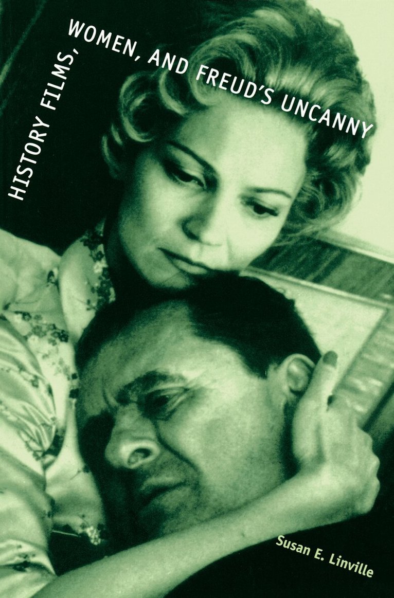 Susan E. Linville - History Films, Women, and Freud's Uncanny, Häftad