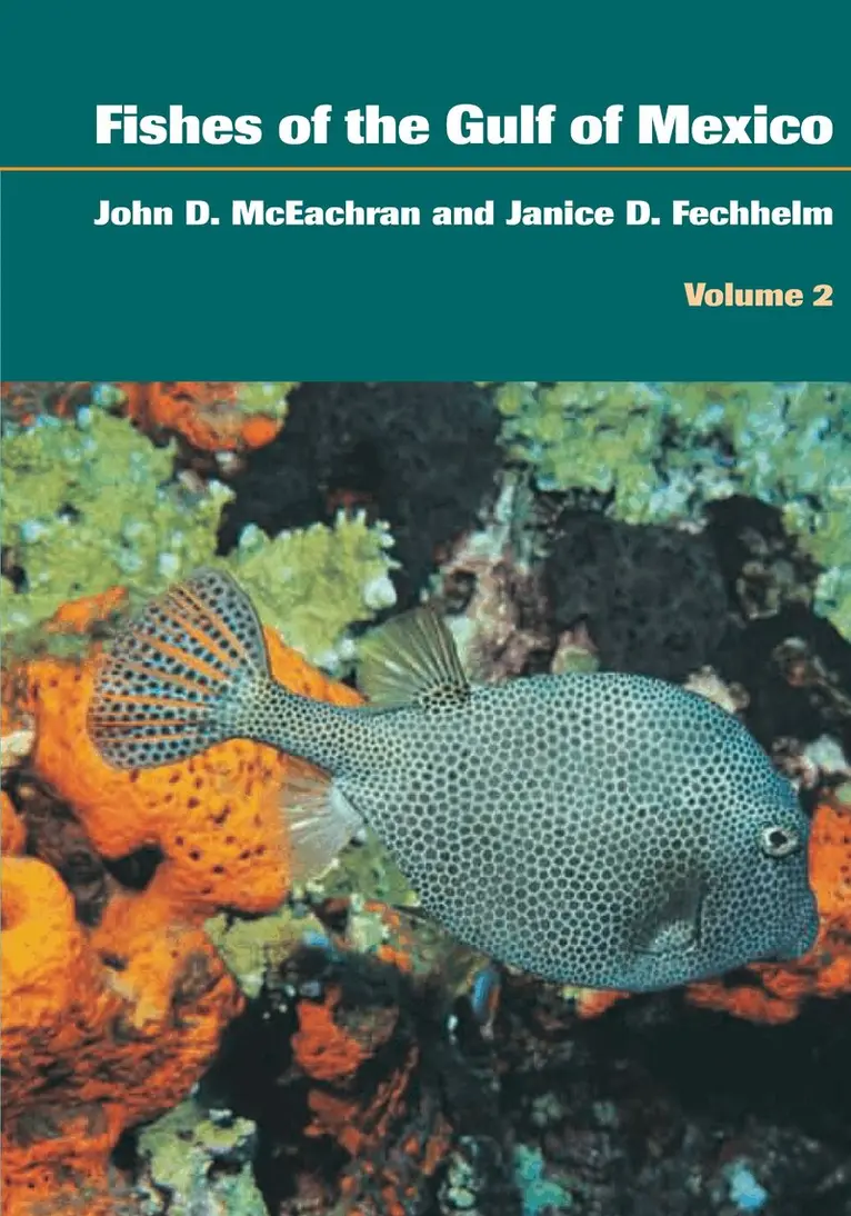 John D. McEachran, Janice D. Fechhelm - Fishes of the Gulf of Mexico, Volume 2, Inbunden. Tillgänglighet: Lägg i varukorg
