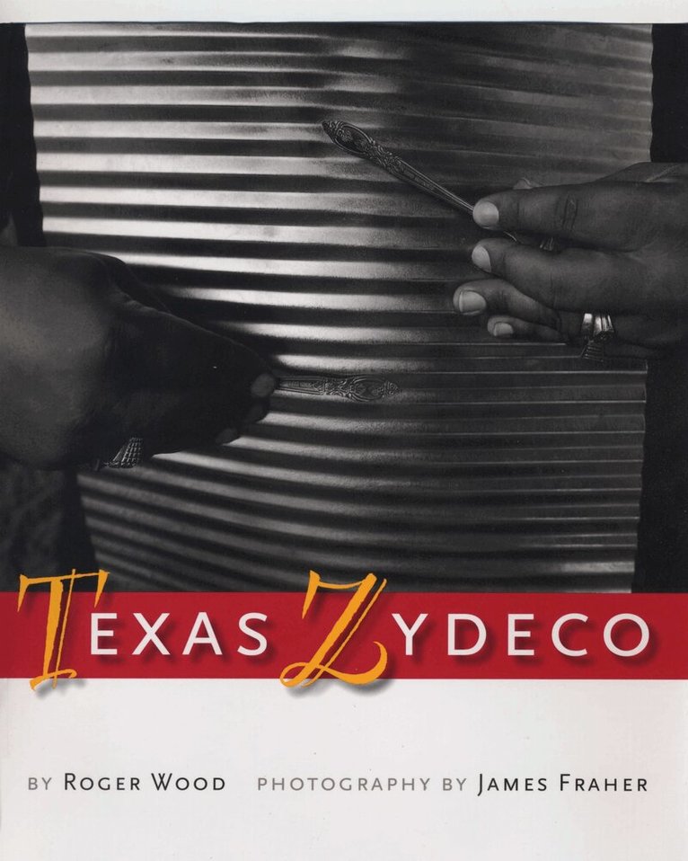 Roger Wood - Texas Zydeco, Inbunden. Tillgänglighet: Tillfälligt slut