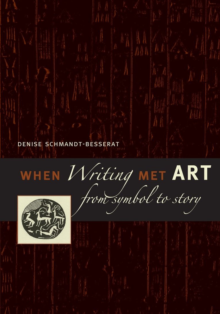 Denise Schmandt-Besserat - When Writing Met Art, Inbunden. Tillgänglighet: Lägg i varukorg