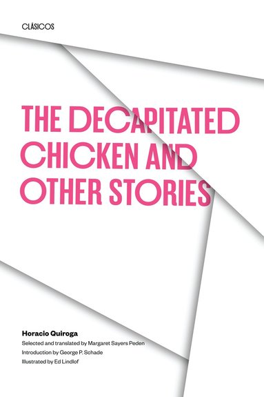 Decapitated Chicken and Other Stories av Horacio Quiroga