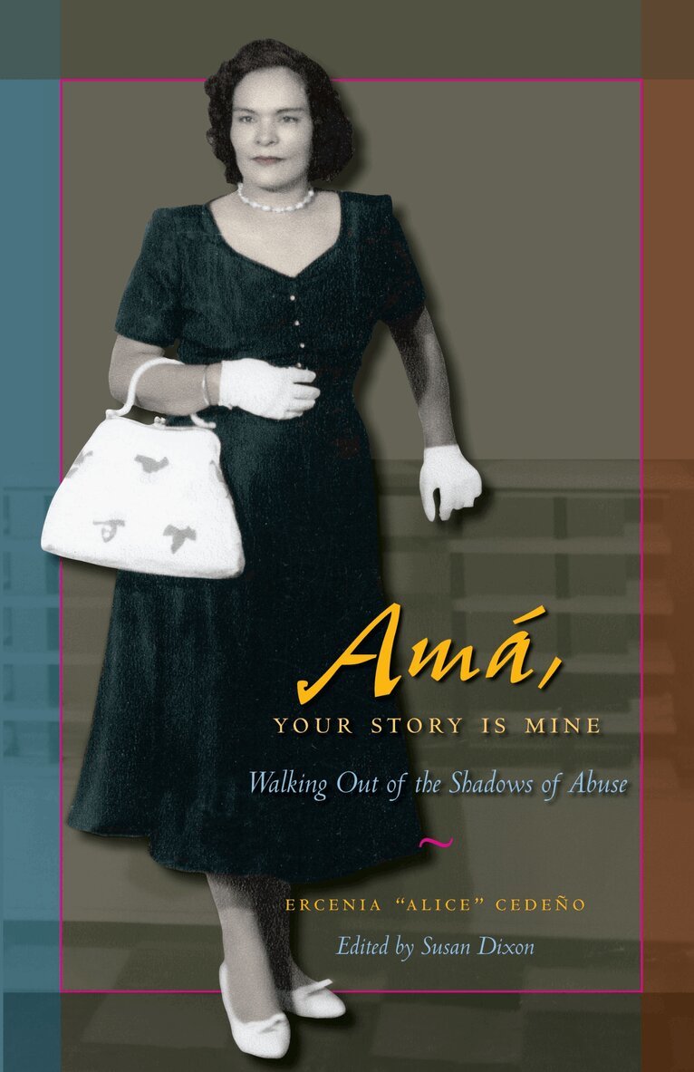 Ercenia "Alice" Cedeño, Susan Dixon - Amá, Your Story Is Mine, Häftad