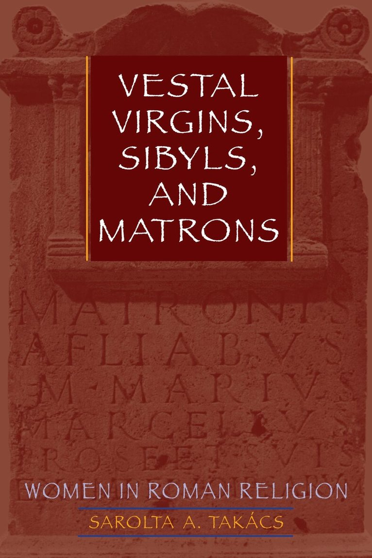 Vestal Virgins, Sibyls, and Matrons