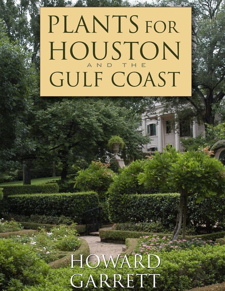 Howard Garrett - Plants for Houston and the Gulf Coast, Häftad. Tillgänglighet: Tillfälligt slut
