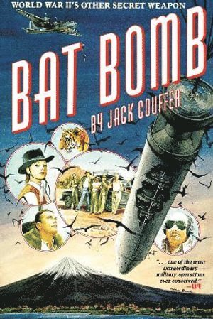 Bat Bomb by Jack Couffer