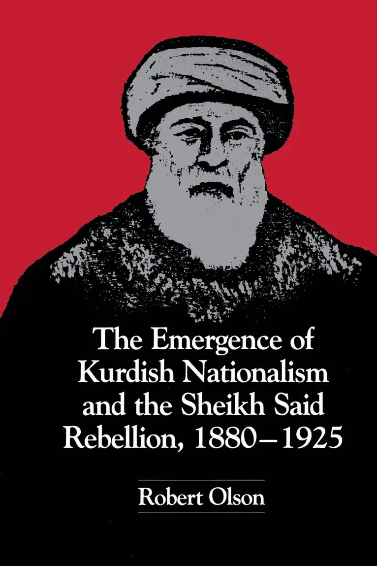 Robert Olson - Emergence of Kurdish Nationalism and the Sheikh Said Rebellion, 1880–1925, Häftad. Tillgänglighet: Lägg i varukorg