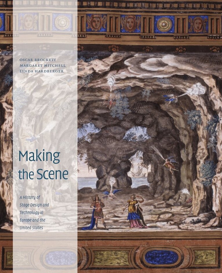 Oscar G. Brockett, Margaret A. Mitchell, Linda Hardberger - Making the Scene, Inbunden