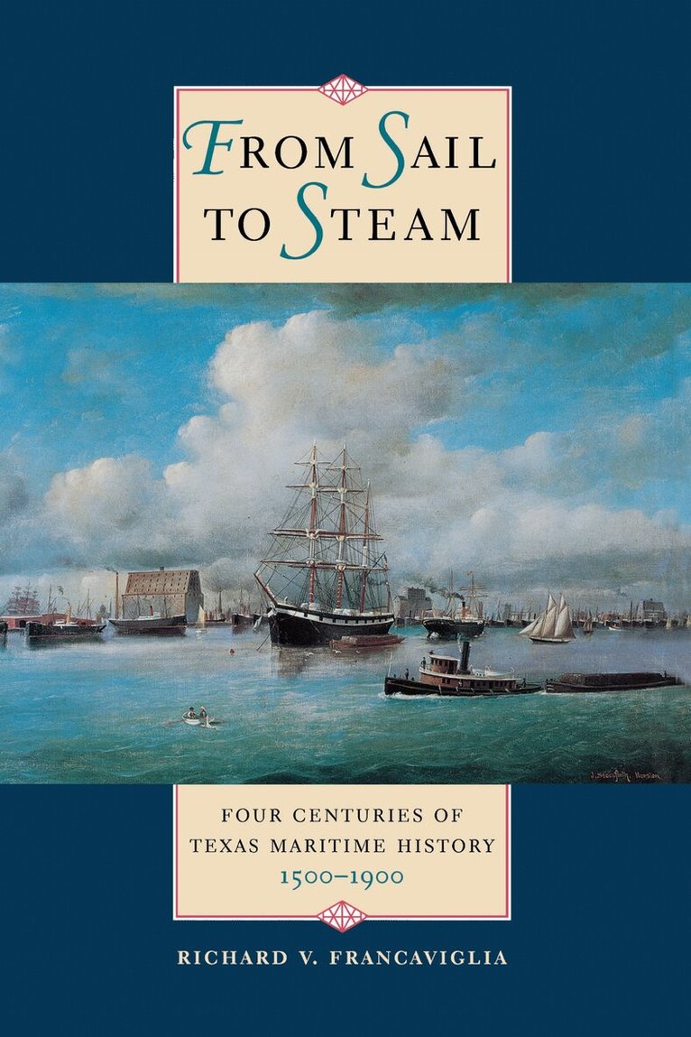 Richard V. Francaviglia - From Sail to Steam, Häftad