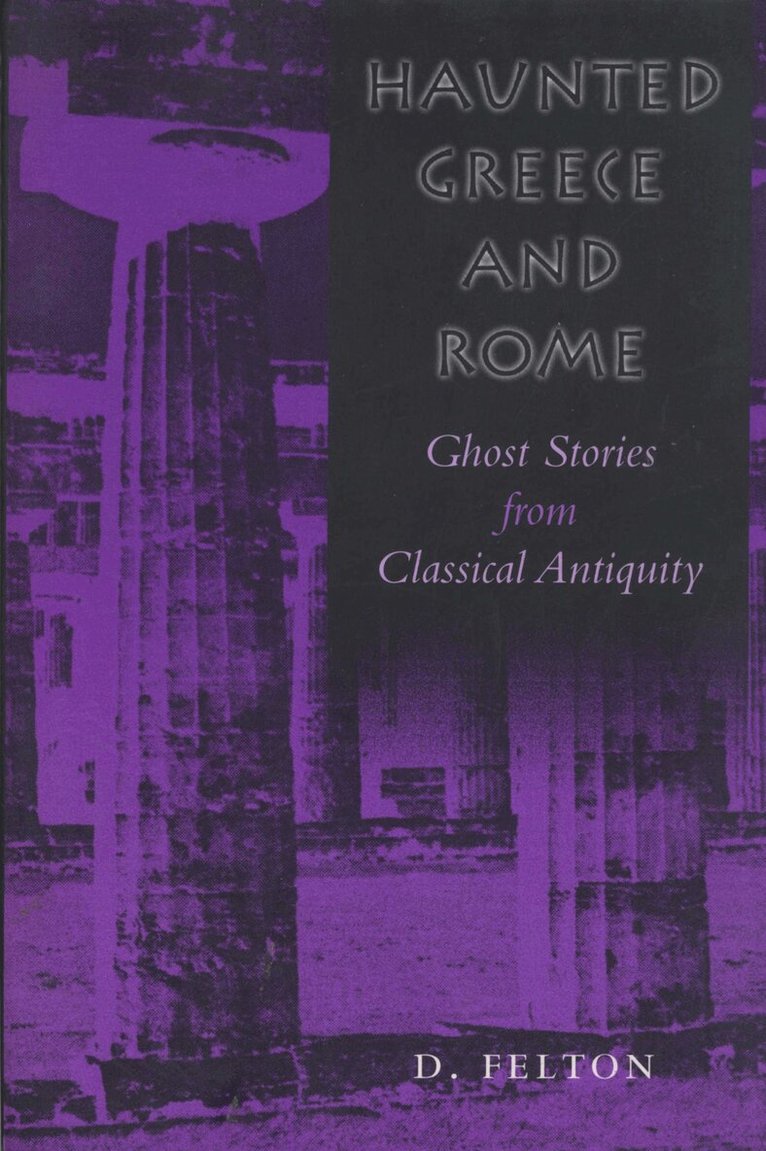 Debbie Felton - Haunted Greece and Rome, Häftad. Tillgänglighet: Lägg i varukorg