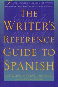 The Writer's Reference Guide to Spanish