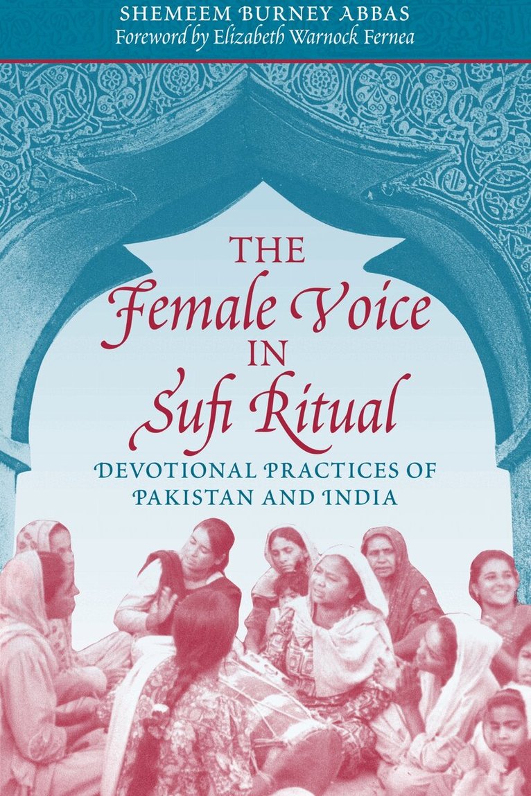 Shemeem Burney Abbas - Female Voice in Sufi Ritual, Häftad. Tillgänglighet: Lägg i varukorg