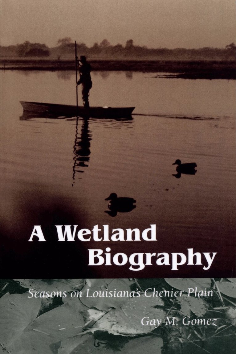 Gay M. Gomez - Wetland Biography, Häftad. Tillgänglighet: Lägg i varukorg