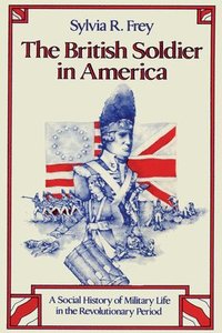 The British Soldier in America