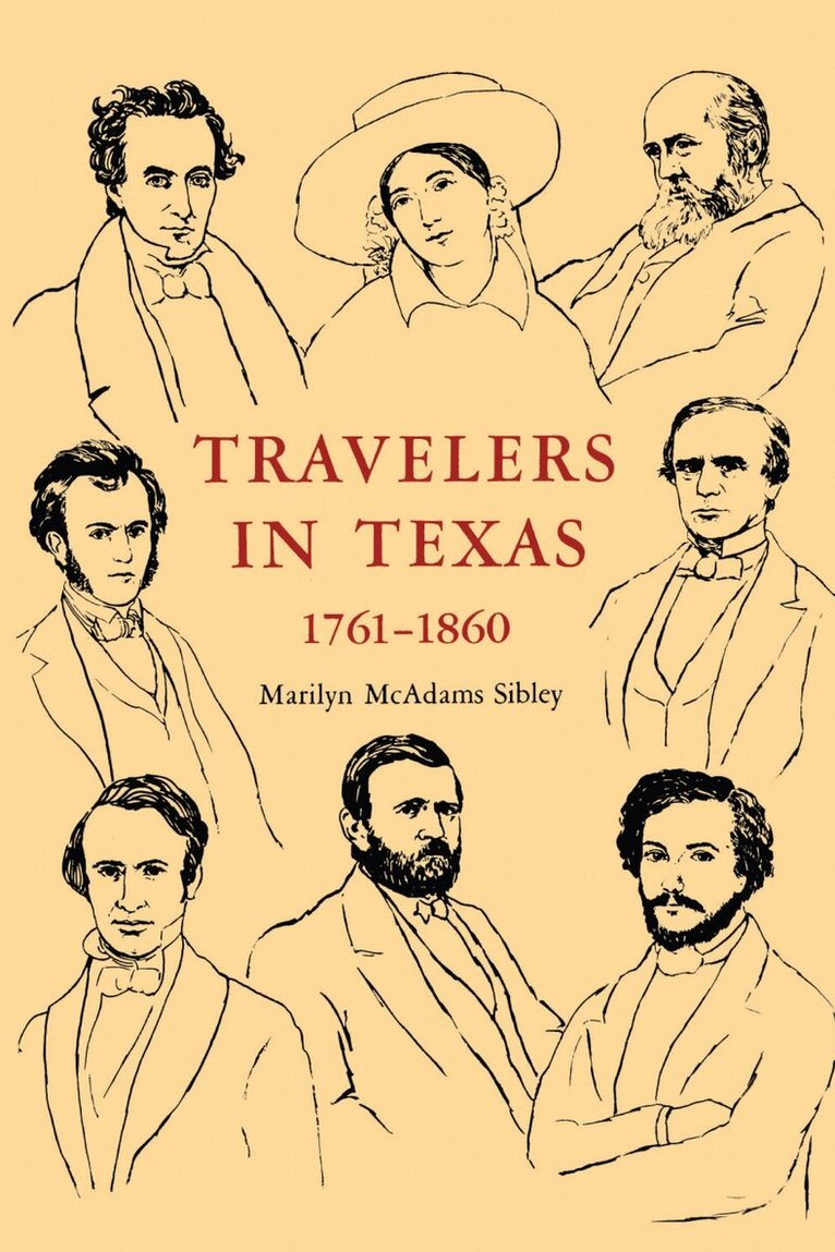 Marilyn Mcadams Sibley - Travelers in Texas, 1761-1860, Häftad. Tillgänglighet: Lägg i varukorg