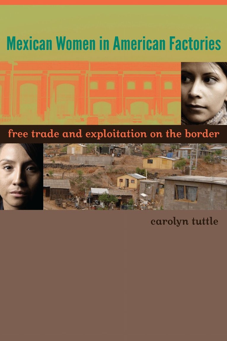 Carolyn Tuttle - Mexican Women in American Factories, Häftad. Tillgänglighet: Lägg i varukorg