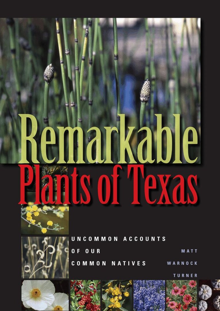 Matt Warnock Turner - Remarkable Plants of Texas, Häftad. Tillgänglighet: Lägg i varukorg
