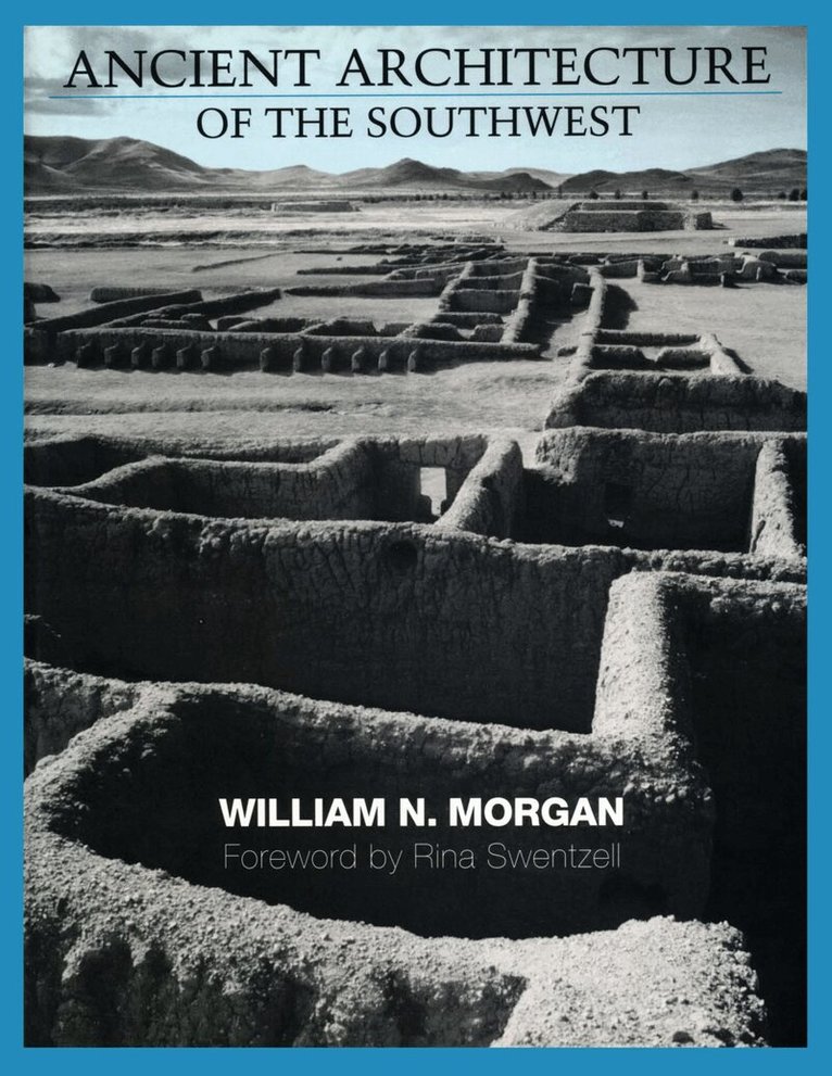William N. Morgan - Ancient Architecture of the Southwest, Häftad. Tillgänglighet: Lägg i varukorg