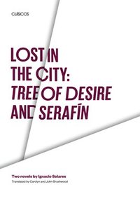 Lost in the City: Tree of Desire and Serafin