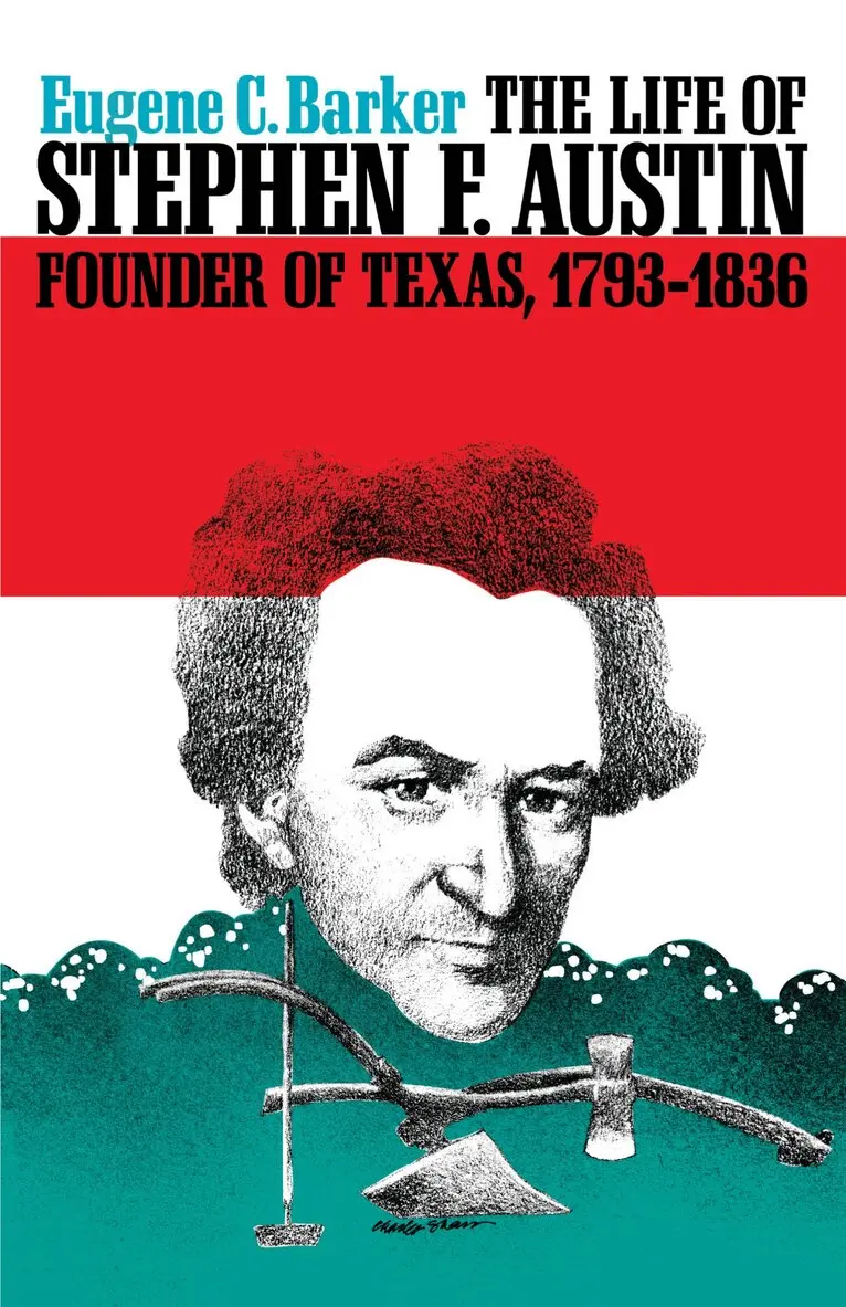 Eugene C. Barker - Life of Stephen F. Austin, Founder of Texas, 1793-1836, Häftad. Tillgänglighet: Lägg i varukorg