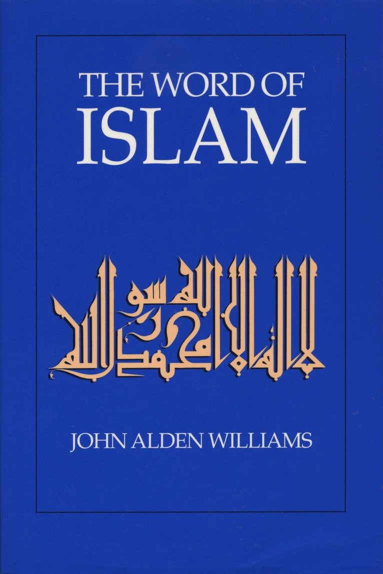 John Alden Williams - Word of Islam, Häftad