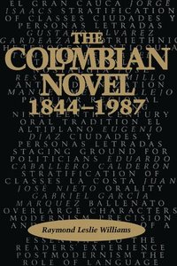 The Colombian Novel, 1844-1987