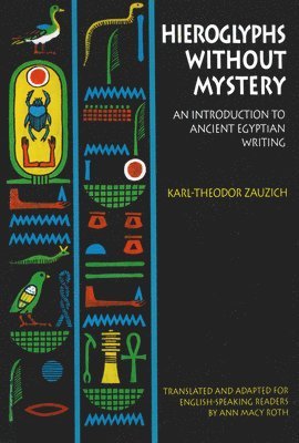 Karl-Theodor Zauzich - Hieroglyphs Without Mystery, Häftad. Tillgänglighet: Lägg i varukorg