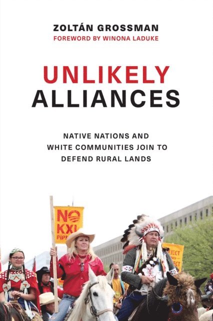 Zoltan Grossman - Unlikely Alliances, E-bok