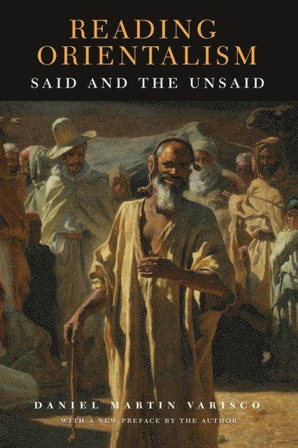 Daniel Martin Varisco - Reading Orientalism, E-bok