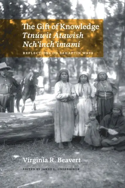 Virginia R. Beavert, Janne L. Underriner - Gift of Knowledge / Ttnuwit Atawish Nch'inch'imami, E-bok. Tillgänglighet: Lägg i varukorg