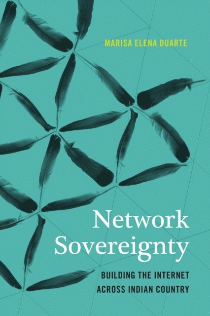 Marisa Elena Duarte - Network Sovereignty, E-bok