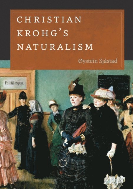 oystein Sjastad - Christian Krohg's Naturalism, E-bok