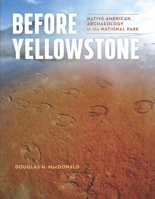 Douglas H. MacDonald - Before Yellowstone, E-bok. Tillgänglighet: Lägg i varukorg