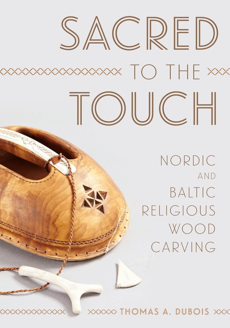 Thomas A. DuBois - Sacred to the Touch, Inbunden. Tillgänglighet: Tillfälligt slut