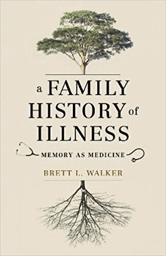 Brett L. Walker - Family History of Illness, Inbunden. Tillgänglighet: Tillfälligt slut