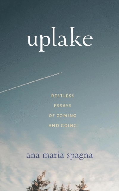 Ana Maria Spagna - Uplake, E-bok
