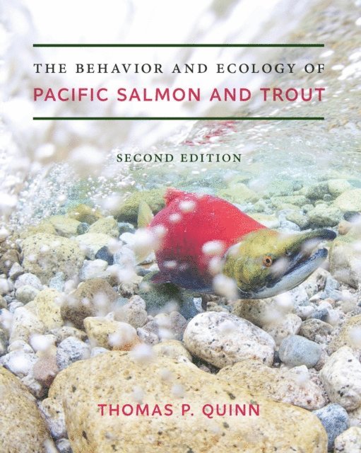 Thomas P. Quinn - Behavior and Ecology of Pacific Salmon and Trout, E-bok