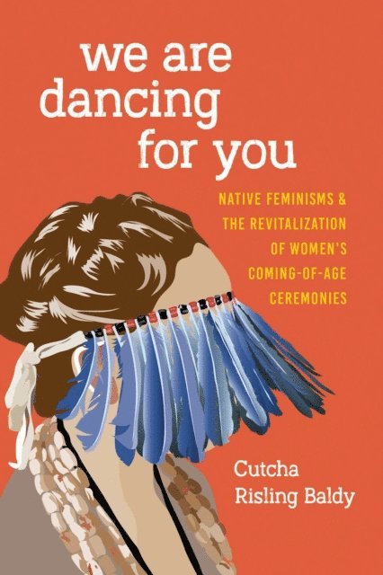 Cutcha Risling Baldy - We Are Dancing for You, E-bok