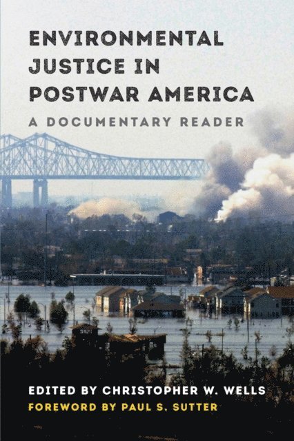 Christopher W. Wells - Environmental Justice in Postwar America, E-bok